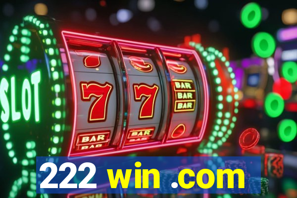 222 win .com